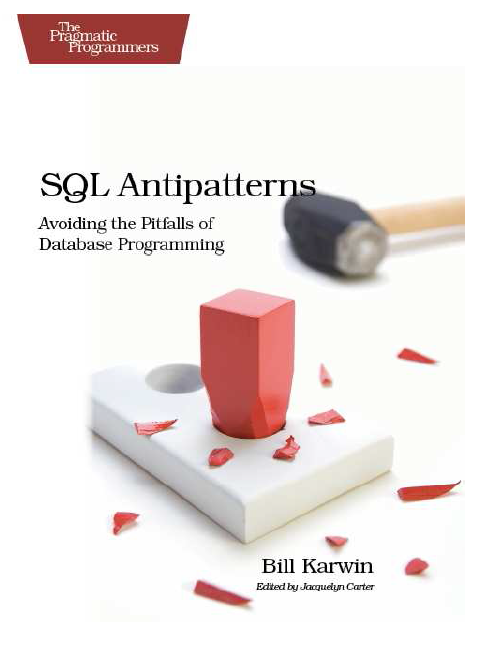 [SQL.反模式].(SQL.Antipatterns).Bill.Karwin.文字版